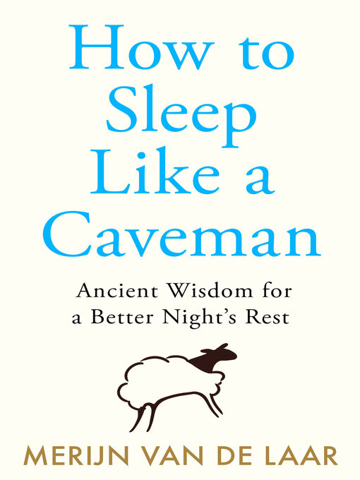 Title details for How to Sleep Like a Caveman by Merijn van de Laar - Available